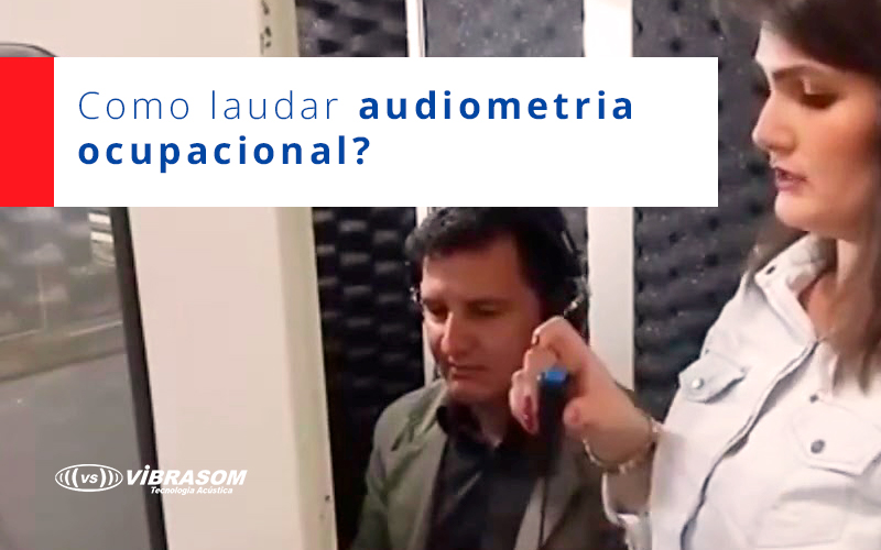 Como laudar audiometria ocupacional Como laudar audiometria ocupacional
