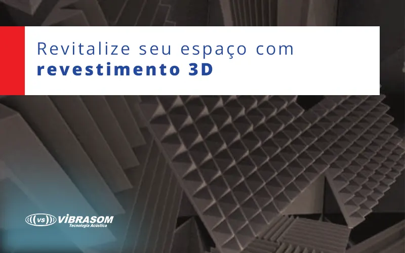 Revitalize seu espaço com revestimento 3D acústico Revitalize seu espaço com revestimento 3D acústico