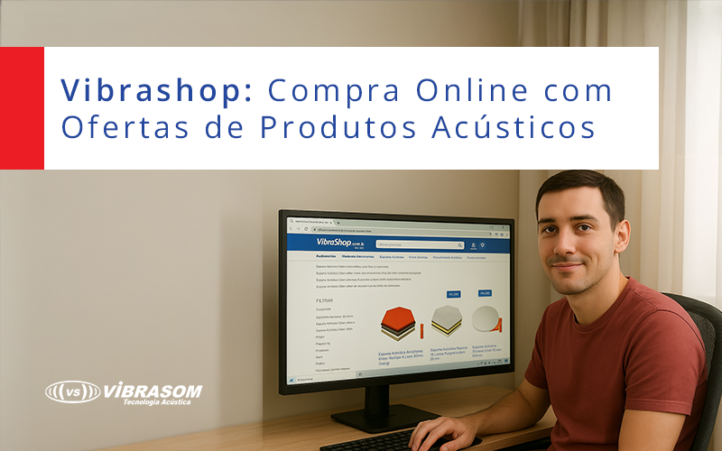 Vibrashop: Compra online com ofertas de produtos acústicos Vibrashop: Compra online com ofertas de produtos acústicos